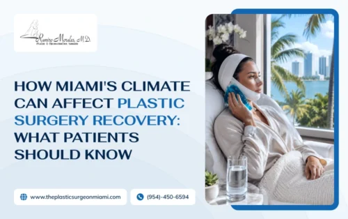 How Miami's Climate Can Affect Plastic Surgery Recovery_ What Patients Should Know